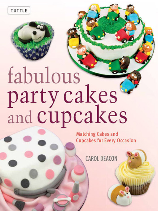 Title details for Fabulous Party Cakes and Cupcakes by Carol Deacon - Available